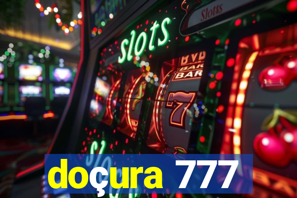 doçura 777